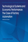 Cover: Technological Systems and Economic Performance: The Case of Factory Automation - Springer