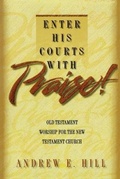 Cover: Enter His Courts with Praise! - Revell, a division of Baker Publishing Group