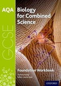 Cover: AQA GCSE Biology for Combined Science (Trilogy) Workbook: Foundation - Oxford University Press