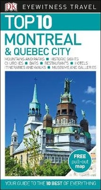 Abbildung von: DK Eyewitness Top 10 Montreal and Quebec City - DK Eyewitness Travel