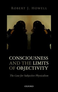 Enlarge image Cover: Consciousness and the Limits of Objectivity - Oxford University Press