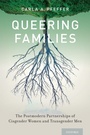 Cover: Queering Families - Oxford University Press Inc