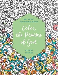 Enlarge image Cover: Color the Praises of God - Harvest House Publishers,U.S.
