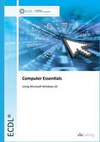 Abbildung von: ECDL Computer Essentials Using Windows 10 - CiA Training Ltd