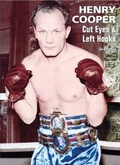 Cover: Henry Cooper; Cut Eyes and Left Hooks - Dalcumly Press