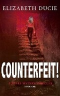 Cover: Counterfeit! - Chudleigh Phoenix Publications