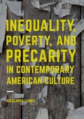 Cover: Inequality, Poverty and Precarity in Contemporary American Culture - Palgrave MacMillan