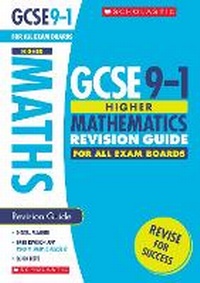 Enlarge image Cover: Maths Higher Revision Guide for All Boards - Scholastic