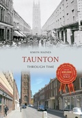 Cover: Taunton Through Time - Amberley Publishing