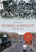 Cover: Redhill & Reigate Through Time - Amberley Publishing