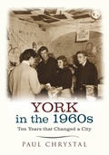 Cover: York in the 1960s - Amberley Publishing