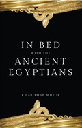 Cover: In Bed with the Ancient Egyptians - Amberley Publishing