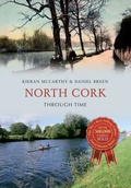 Cover: North Cork Through Time - Amberley Publishing