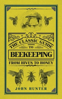 Enlarge image Cover: The Classic Guide to Beekeeping - Amberley Publishing