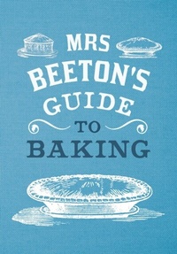 Enlarge image Cover: Mrs Beeton's Guide to Baking - Amberley Publishing