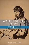 Cover: Wales and the Air War 1914-1918 - Amberley Publishing