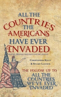Enlarge image Cover: All the Countries the Americans Have Ever Invaded - Amberley Publishing