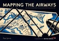 Cover: Mapping the Airways - Amberley Publishing