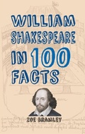 Cover: William Shakespeare in 100 Facts - Amberley Publishing