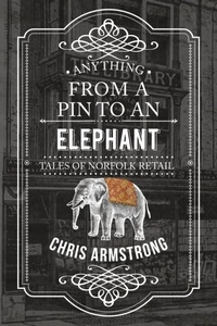 Enlarge image Cover: Anything From a Pin to an Elephant - Amberley Publishing