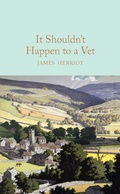 Cover: It Shouldn't Happen to a Vet - Macmillan Collector's Library