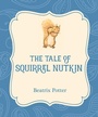 Cover: The Tale of Squirrel Nutkin - Xist Publishing