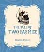 Cover: The Tale of Two Bad Mice - Xist Publishing