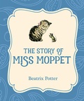Cover: The Story of Miss Moppet - Xist Publishing