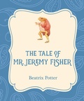 Cover: The Tale of Mr. Jeremy Fisher - Xist Publishing