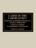 Cover: Ladies in the Laboratory? American and British Women in Science, 1800-1900 - Scarecrow Press