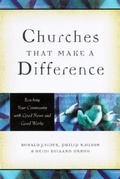 Cover: Churches That Make a Difference - Reaching Your Community with Good News and Good Works - Baker Books, a division of Baker Publishing Group