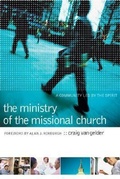 Cover: The Ministry of the Missional Church - A Community Led by the Spirit - Baker Books, a division of Baker Publishing Group