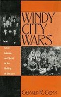 Cover: Windy City Wars - Scarecrow Press