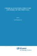Cover: Chemical Evolution: Structure and Model of the First Cell - Springer