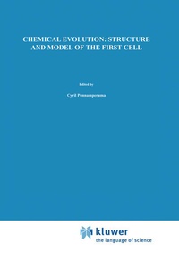 Enlarge image Cover: Chemical Evolution: Structure and Model of the First Cell - Springer