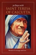 Cover: 30 Days with Saint Teresa of Calcutta - Twenty-third Publications