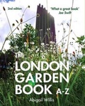 Cover: The London Garden Book A-Z - Metro Publications Ltd