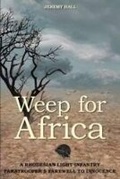 Cover: Weep for Africa - 30 Degrees South Publishers