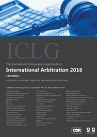 Abbildung von: The International Comparative Legal Guide to: International Arbitration 2016 - Global Legal Group Ltd