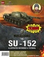 Cover: SU-152 Illustrated Reference & Tutorial - Lombardy Studios