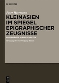 Cover: Kleinasien im Spiegel epigraphischer Zeugnisse - De Gruyter