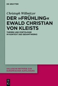 Cover: "Der Fr&uuml;hling" Ewald Christian von Kleists - De Gruyter