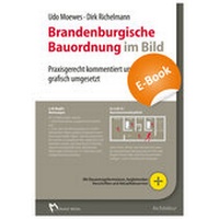 Abbildung von: Brandenburgische Bauordnung im Bild - E-Book (PDF) - Rudolf Müller Verlag