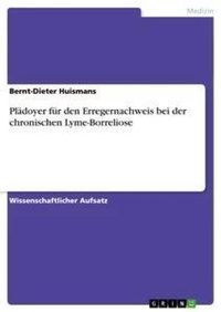 Abbildung von: Plaedoyer fuer den Erregernachweis bei der chronischen Lyme-Borreliose - Grin Verlag
