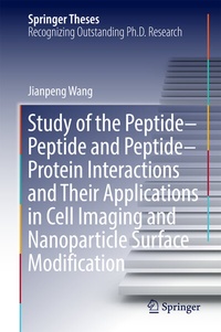 Abbildung von: Study of the Peptide-Peptide and Peptide-Protein Interactions and Their Applications in Cell Imaging and Nanoparticle Surface Modification - Springer