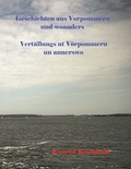 Cover: Geschichten aus Vorpommern und woanders / Vert&auml;llungs ut V&ouml;rpommern un annerswo - Books on Demand