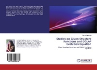 Abbildung von: Studies on Gluon Structure Functions and DGLAP Evolution Equation - LAP Lambert Academic Publishing