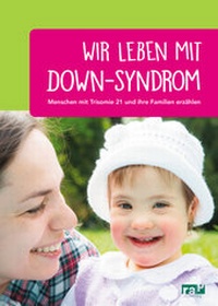 Enlarge image Cover: Wir leben mit Down-Syndrom - rap verlag