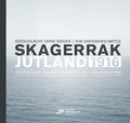 Cover: Skagerrak - Seeschlacht ohne Sieger - Brune-Mettcker Druck- und Verlagsgesellschaft