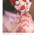 Cover: The Alluring World of Maiko and Geiko - Tanko-Sha